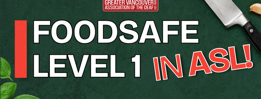 Promotional flyer for FoodSafe Level 1 in ASL. Graphic features a dark green background, basil leaves, a chef's knife.